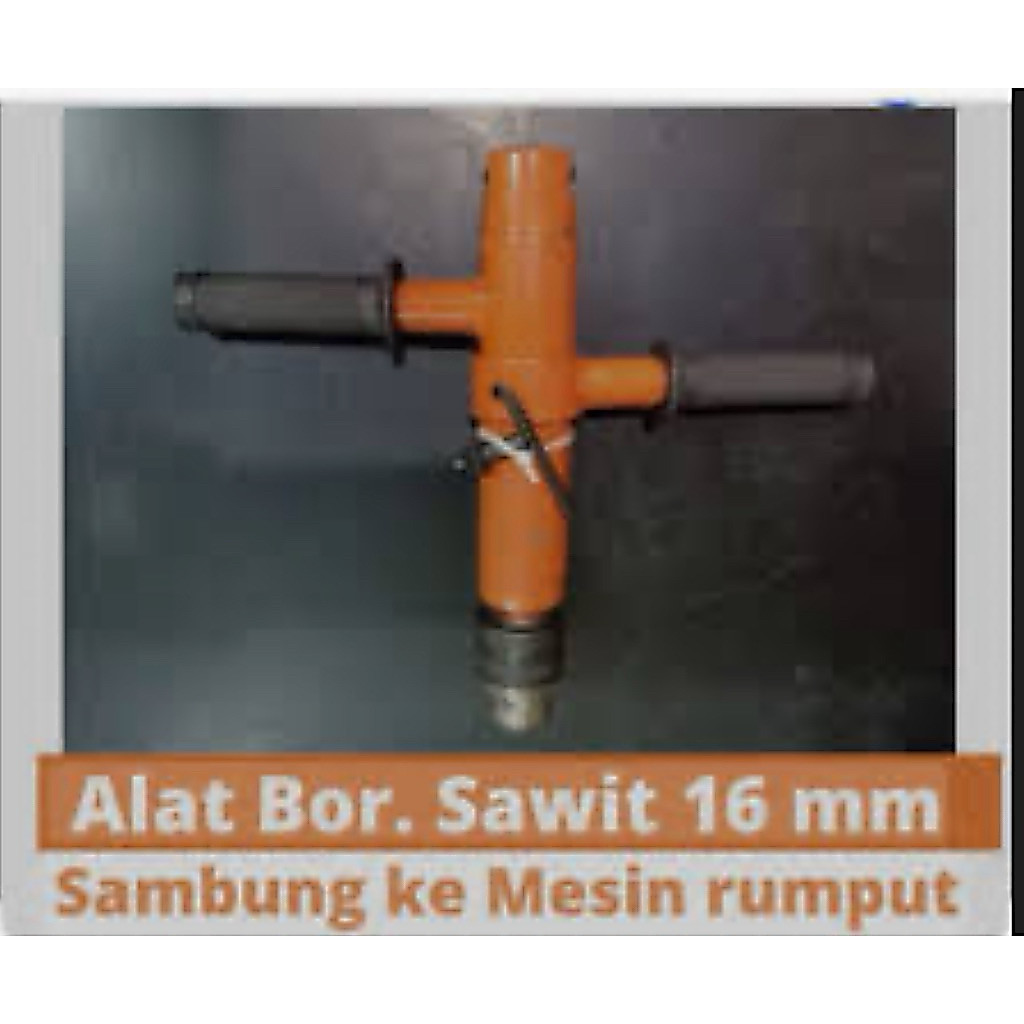 ALAT BOR SAWIT PAKAI MESIN POTONG RUMPUT KONEKTOR MESIN BABAT JADI MESIN BOR SAWIT