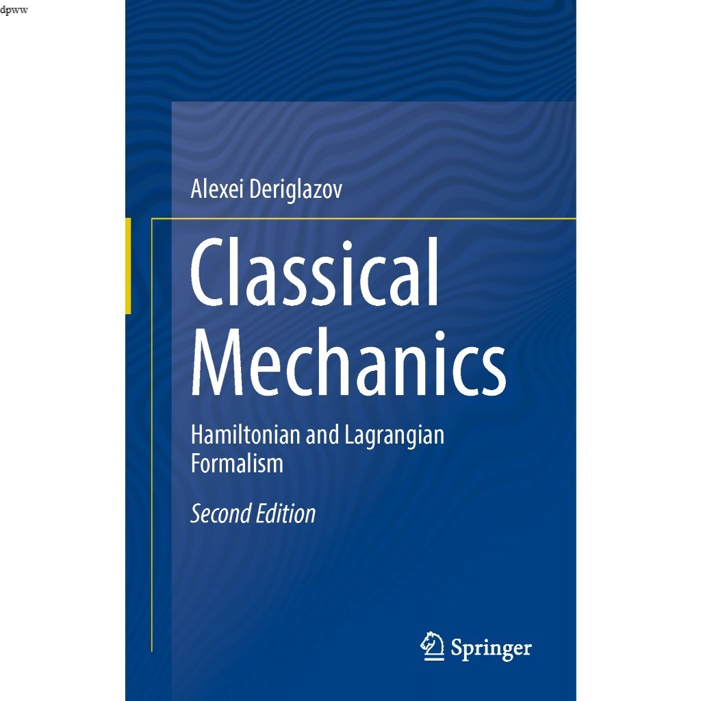 CLASSICAL MECHANICS SECOND EDITION ALEXEI DERIGLAZOV ..