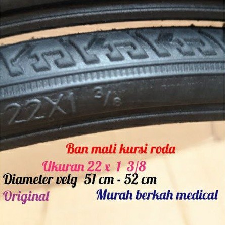 ban mati kursi roda 22 x 1  3/8 diameter velg 51 cm dan 52 cm original murah