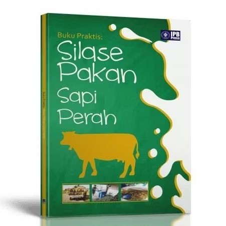 Original Buku Buku Praktis: Silase Pakan Sapi Perah IPB