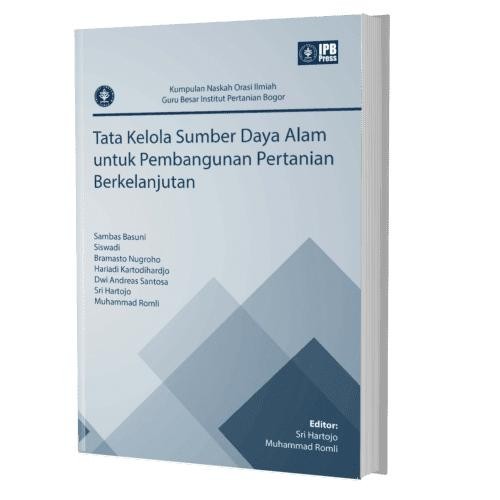 Original Buku Tata Kelola Sumber Daya Alam untuk Pembangunan Pertanian Berkelanjutan IPB