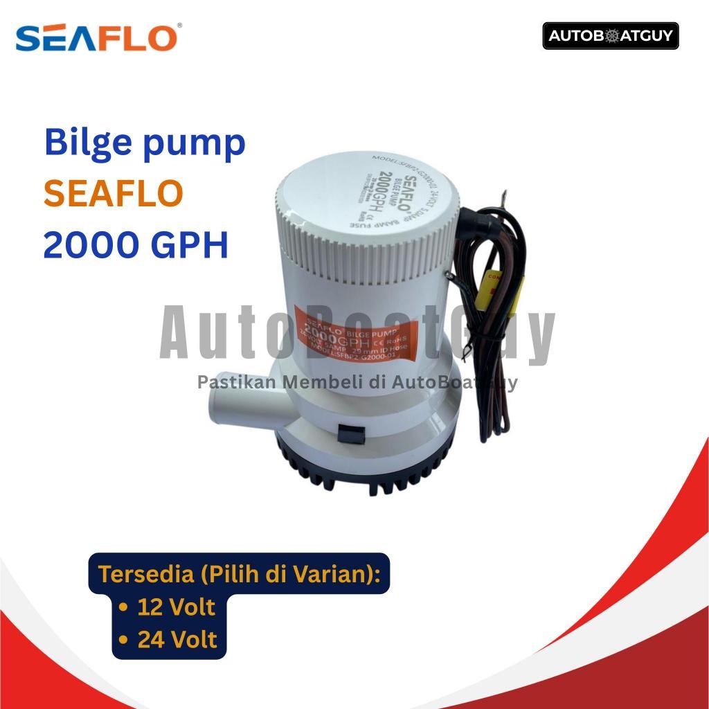 Bilge Pump SEAFLO 2000 GPH 12 Volt dan 24 Volt (Pompa Celup Kapal 2000GPH)