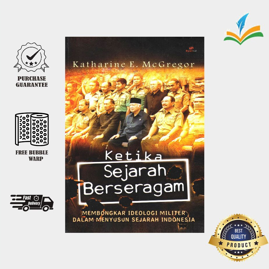 Ketika Sejarah Berseragam Membongkar Ideologi Militer - Katharine E. McGregor