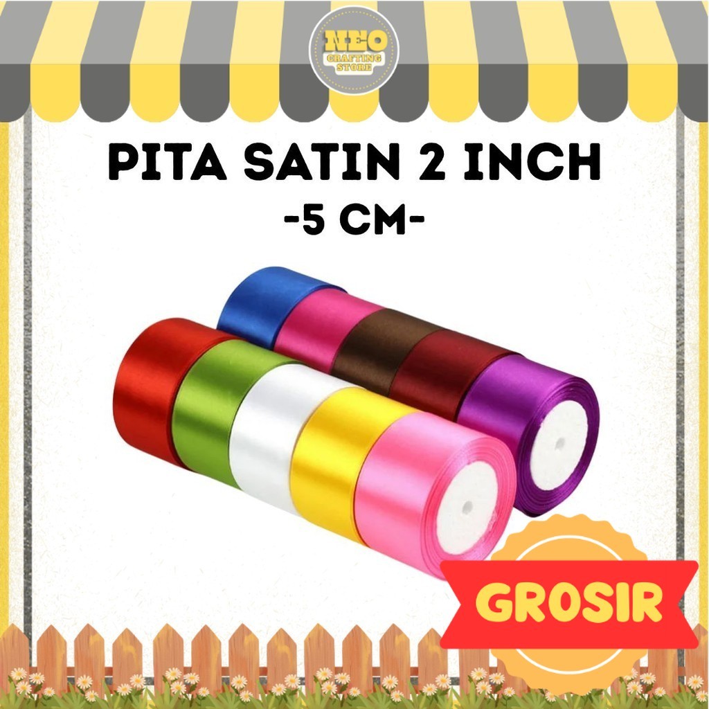 (GROSIR) Pita Satin 2 inch = 5 cm 2" 5cm 2'