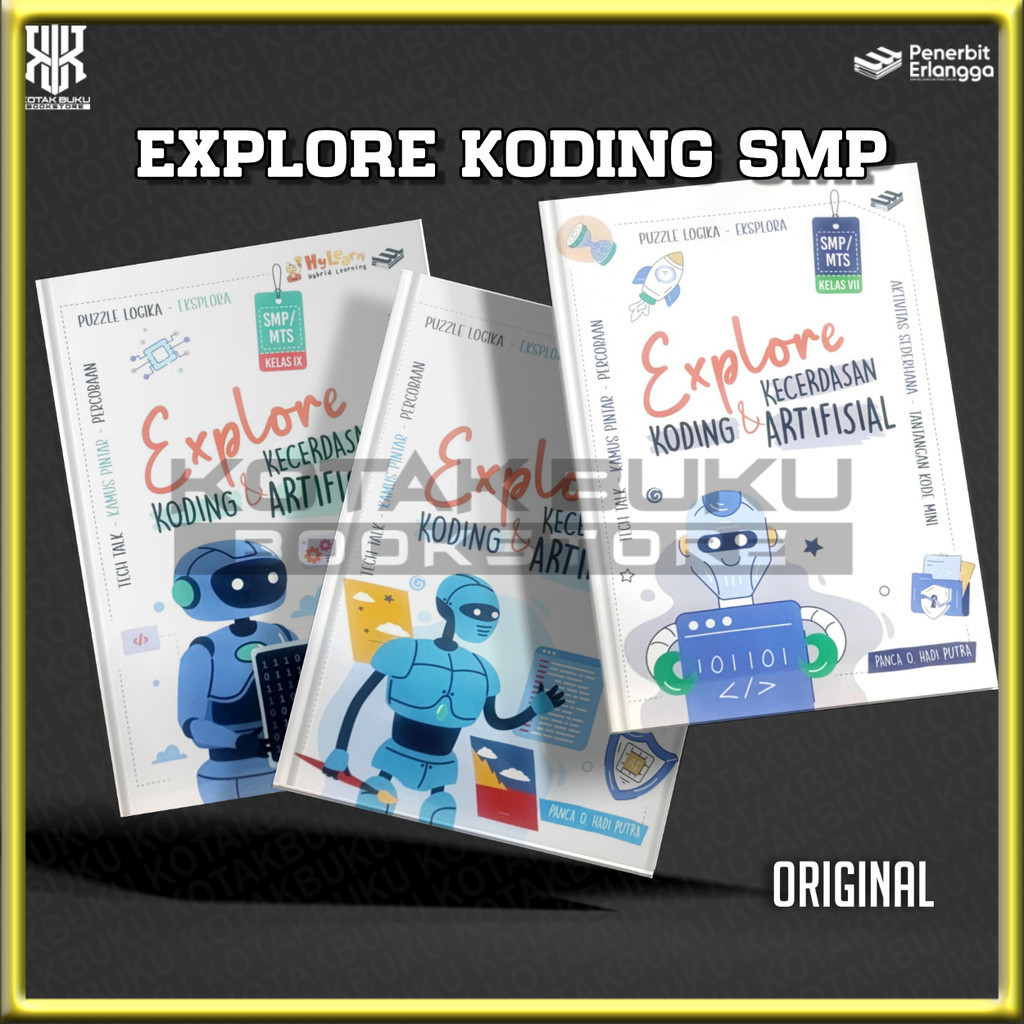 ( ERLANGGA ) Explore Koding Kecerdasan Artifisial Kelas 7 8 9 SMP / Buku Koding SMP / 2025