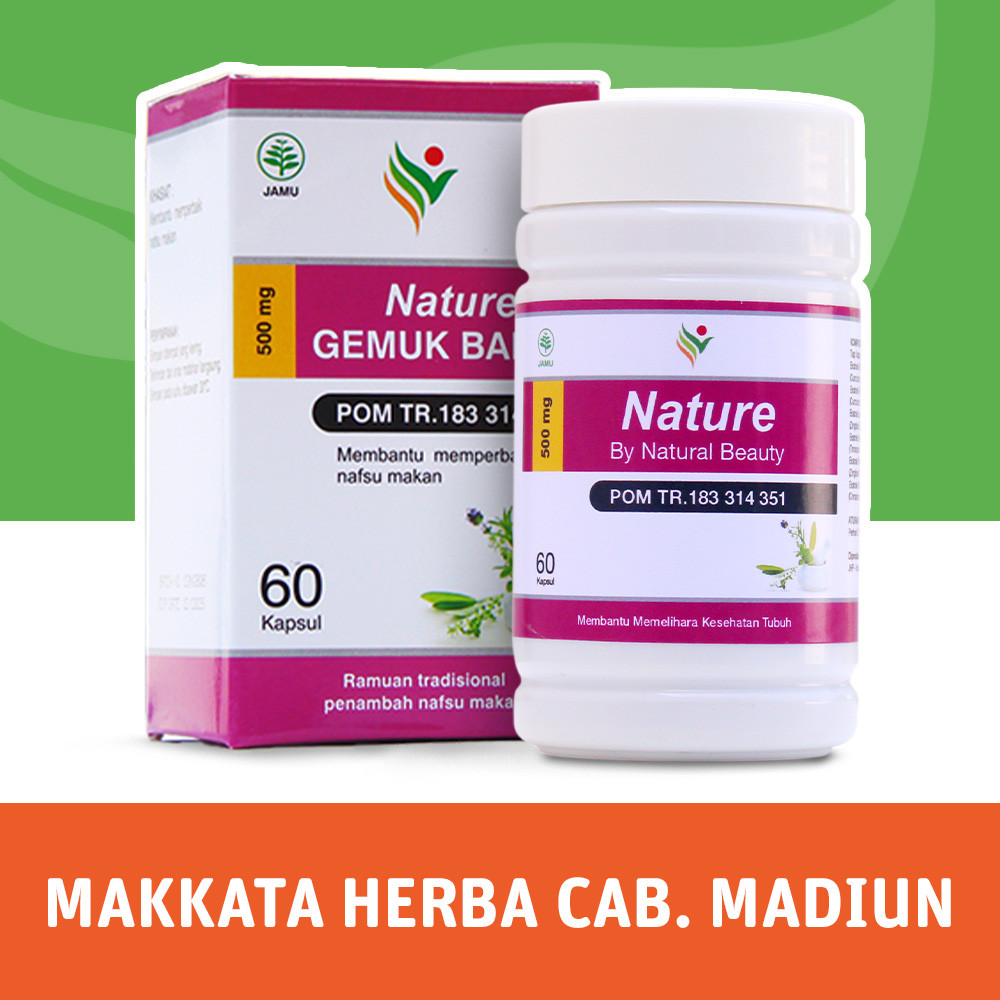 KAPSUL GEMUK BADAN NATURE 60 Kapsul Penggemuk Permanen Obat Herbal Gemuk Badan Aman Busui Bumil