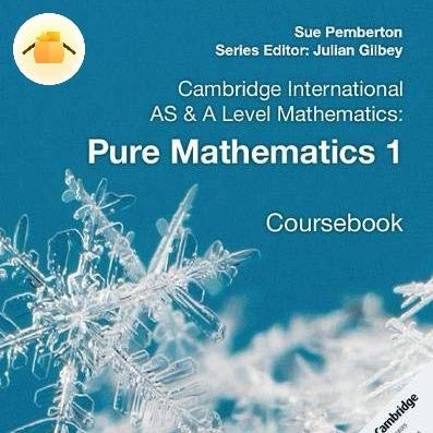 BUKU CAMBRIDGE INTERNATIONAL AS & A LEVEL MATHEMATICS PURE MATHEMATICS COURSEBOOK