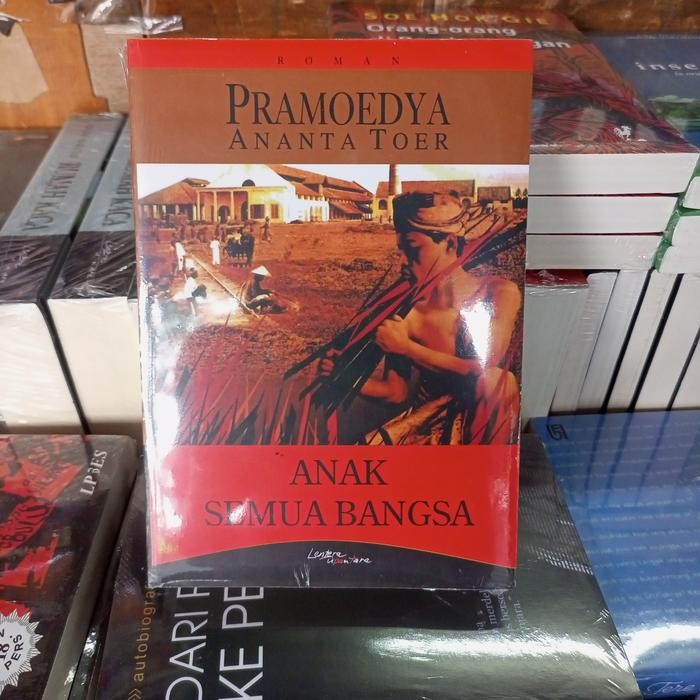 PRAMOEDYA ANANTA TOER ANAK SEMUA BANGSA