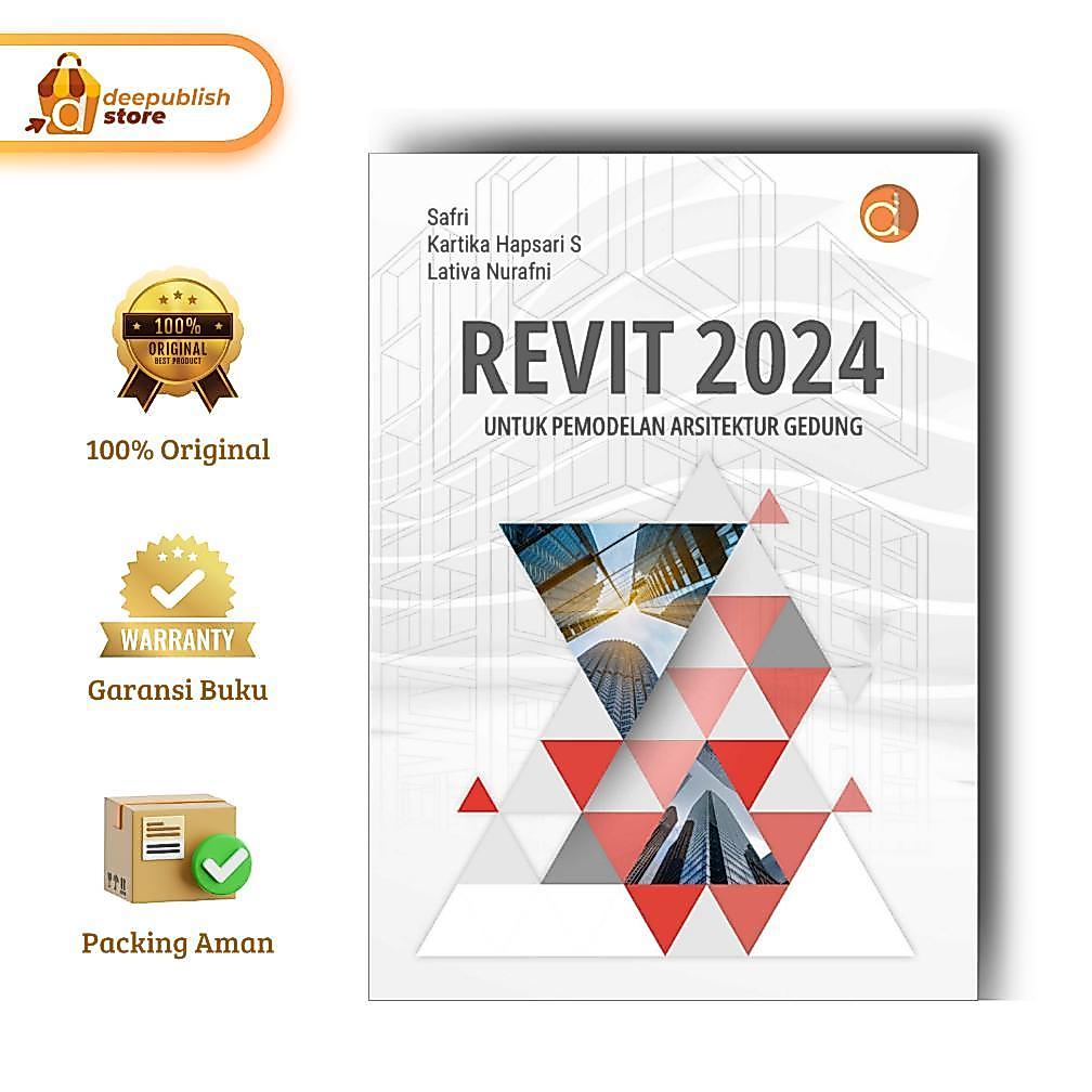 Deepublish | Buku Revit 2024 untuk Pemodelan Arsitektur Gedung | Buku Arsitektur | Original