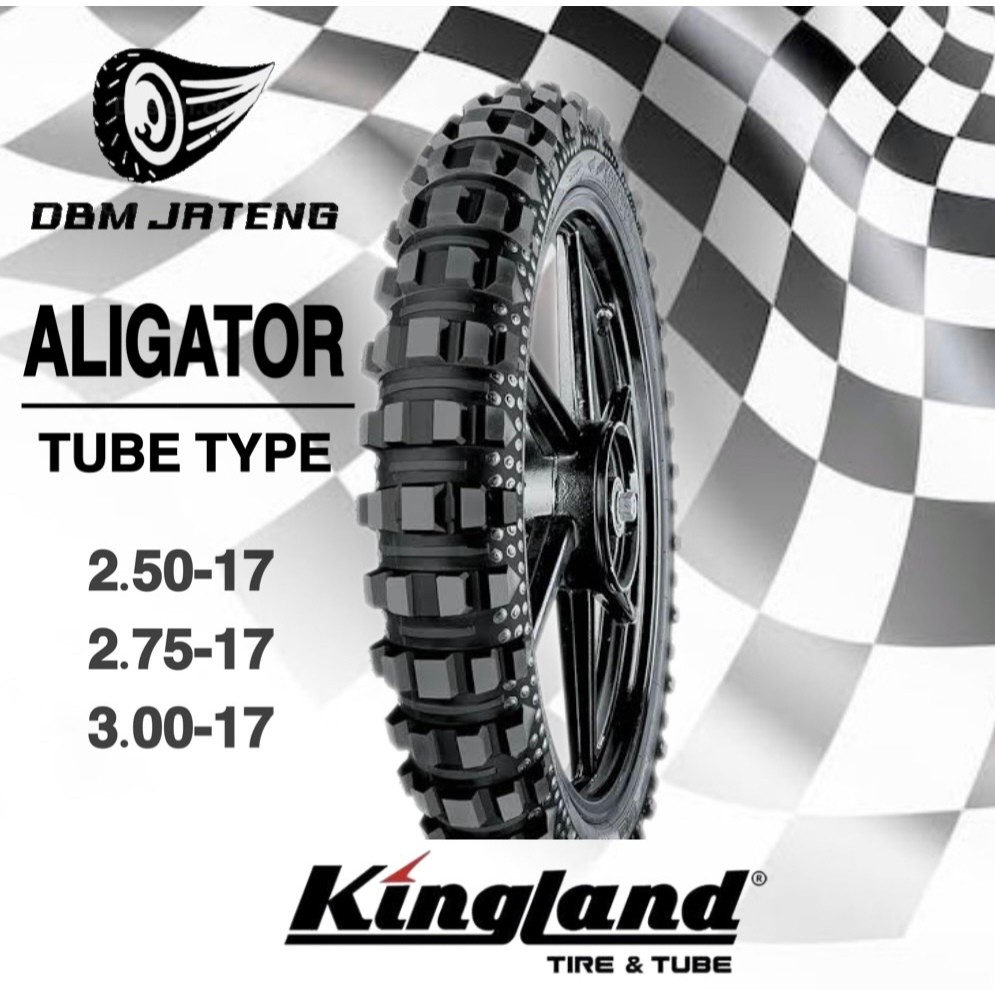 100% ORIGINAL & BARU BAN KINGLAND ALIGATOR TUBE TYPE RING 17 MOTOR BEBEK UKURAN 2.50-17 2.75-17 3.00
