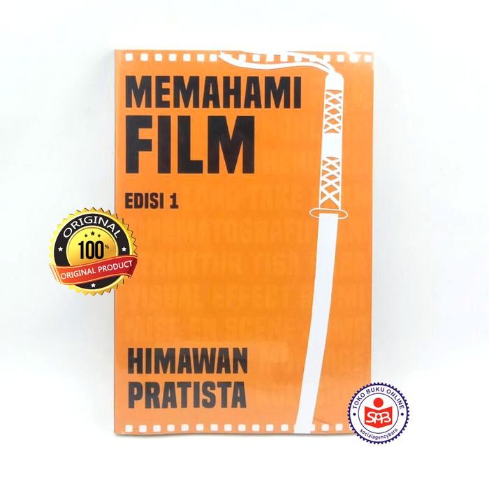 Memahami Film - Himawan Pratista - ED. 1 OREN