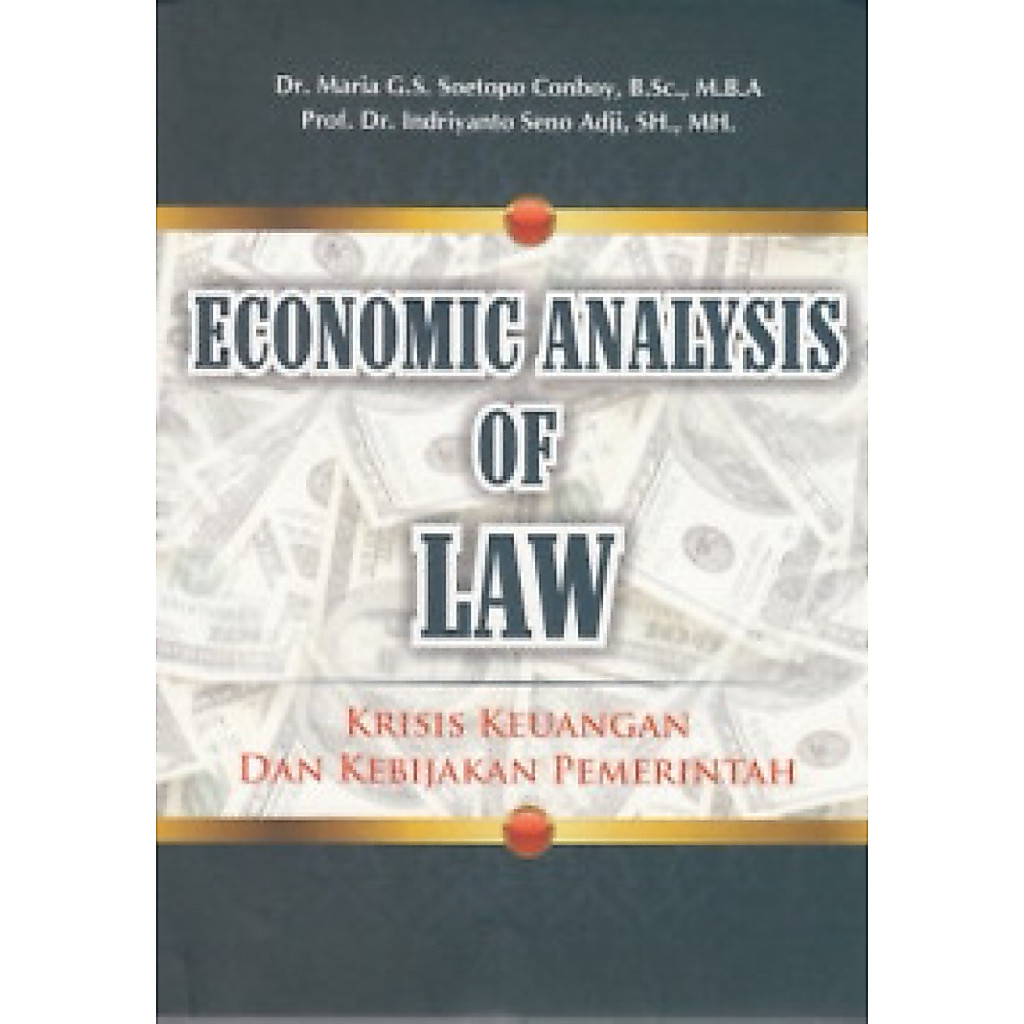 Economic Analysis Of Law : Krisis Keuangan dan Kebijakan Pemerintah Indriyanto Seno Adji