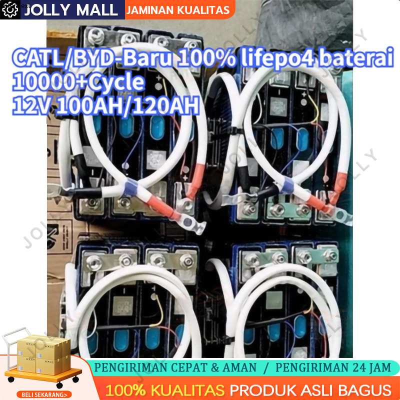 100% Baterai Baru 2025 CATL/BYD Battery Lifepo4 12v 120ah/100AH Battery Lifepo4 12v 120ah 100ah Plus