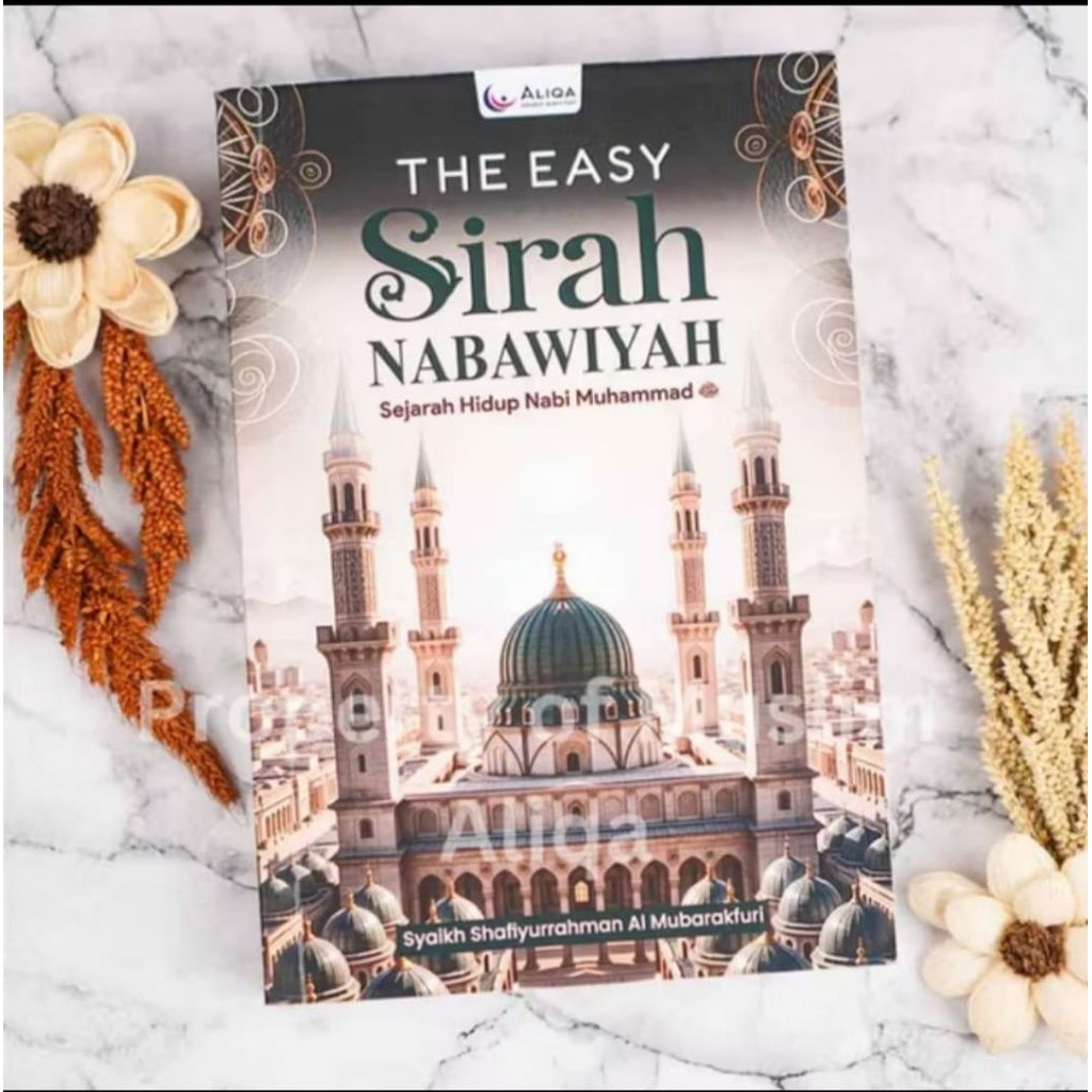 

The Easy Sirah Nabawiyah Sejarah Hidup Nabi Muhammad