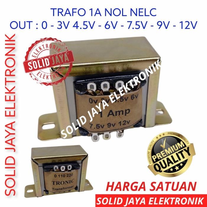 TRAVO TRAFO 1A NOL 0 3V 4.5V 6V 7.5V 9V 12V 1 A AMPER TRONIC TRAVO KOTAK 1 A AMPER NON CT 0 3 4.5 6 