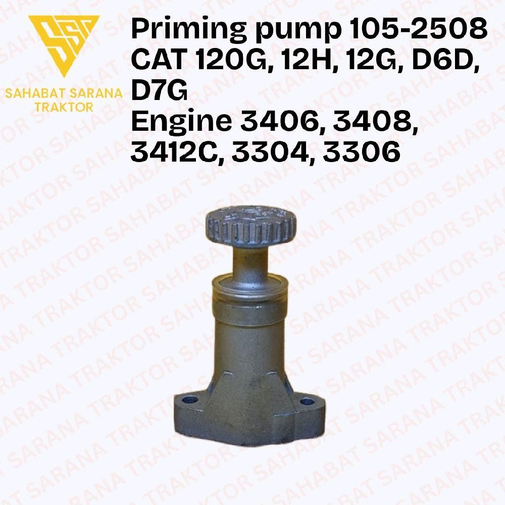Priming pump 105-2508 120G, 12G, 12H, D6 D7 Engine 3304 3306 3406 3408 3412C