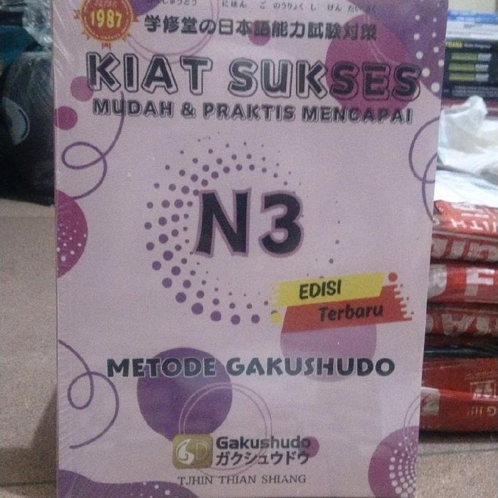 Gakushudo Buku Kiat Sukses N3 Edisi Terbaru Metode Gakushudo Mudah & Praktis Mencapai Sukses