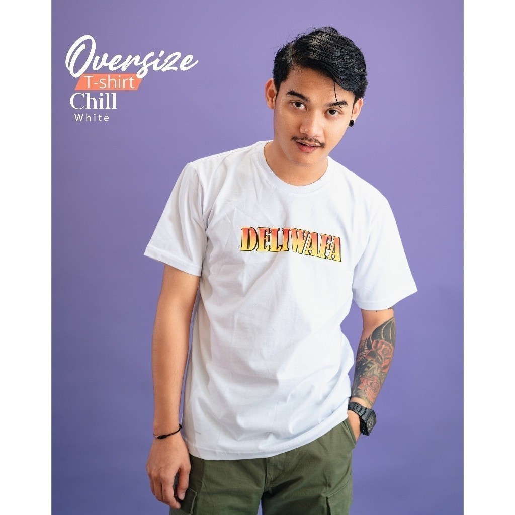 [spot] Original Deliwafa - OVERSIZE UNISEX T-SHIRT CHILL kaos lengan pendek