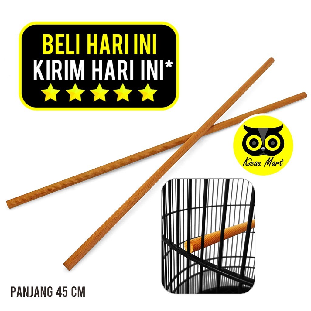 KICAU MART Tangkringan Pangkringan Halus Kayu Ulin Panjang 45cm Diameter 8mm Sangkar Kandang Burung 
