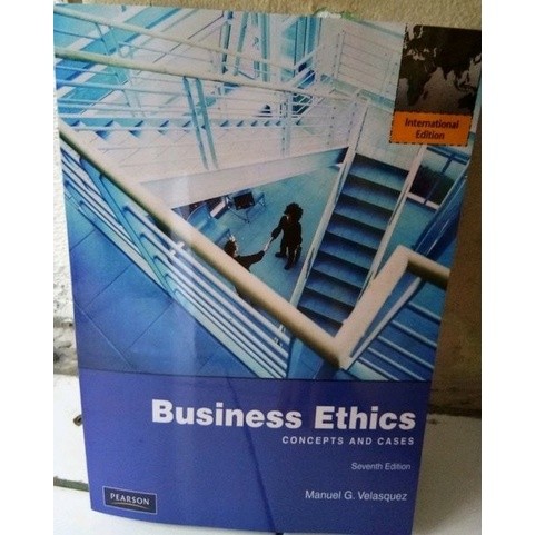 Business Ethics concepts and cases 7th edition by Manuel G Velasquez
