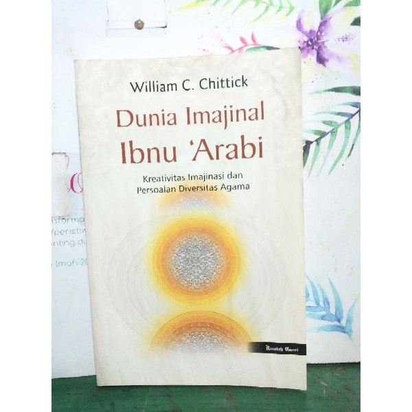 DUNIA IMAJINAL IBNU ARABI - WILLIAM C. CHITTICK