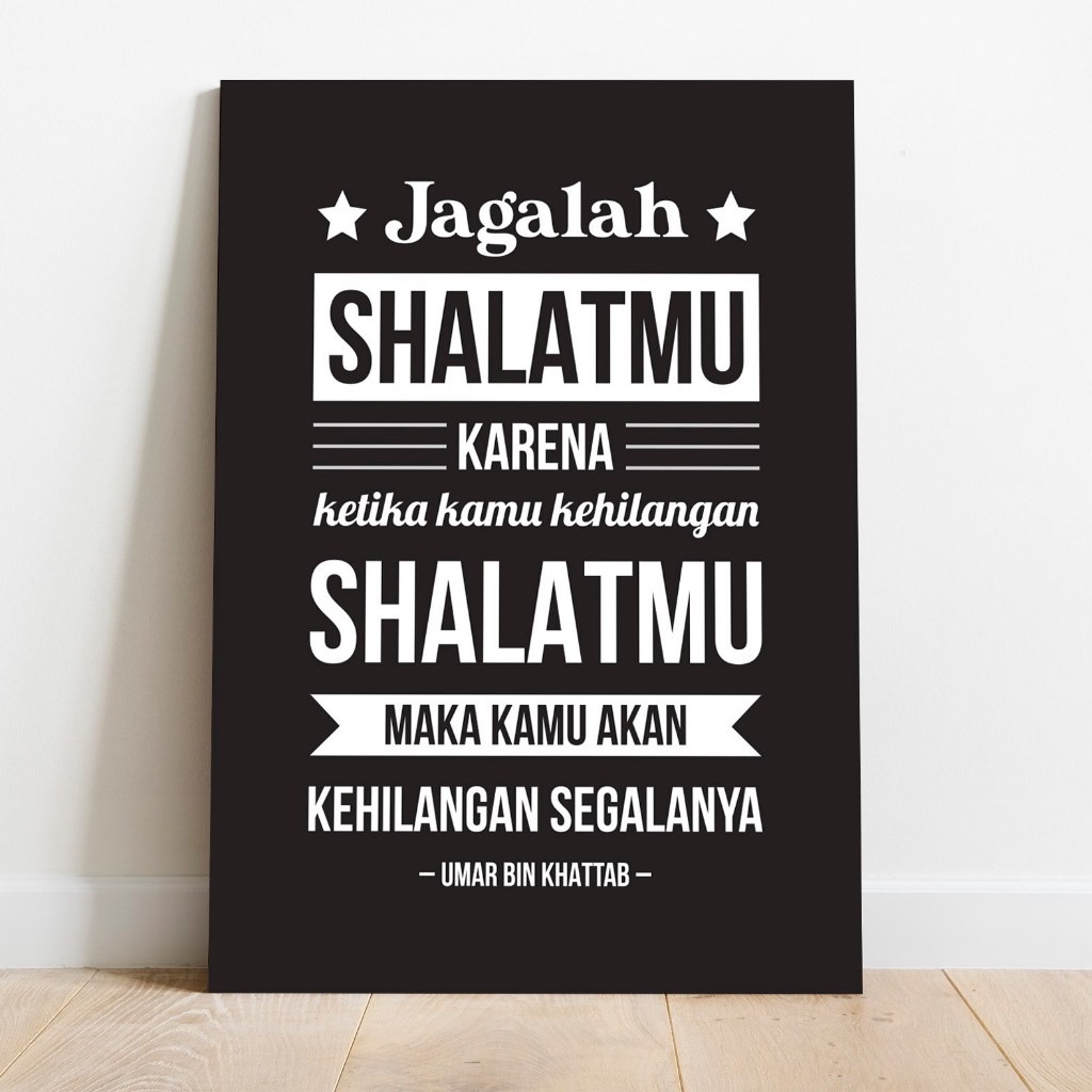 Poster Jagalah Shalatmu Kehilangan Segalanya Lima Waktu Ibadah Umar Bin Khattab Kayu MDF Murah