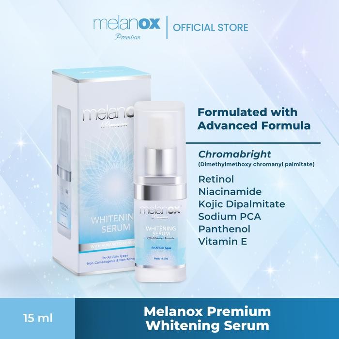 Melanox Premium Whitening Serum 15ml Mencerahkan Wajah Membantu Menyamarkan Flek Hitam pada Wajah - 