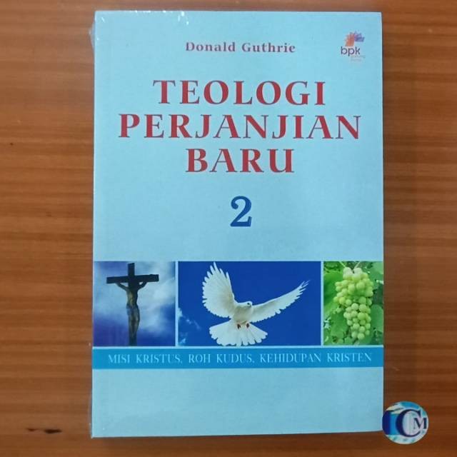 Siap Kirim Buku Teologi Perjanjian Baru 2 : Misi Krostus, Roh Kudus, Kehidupan Kristen