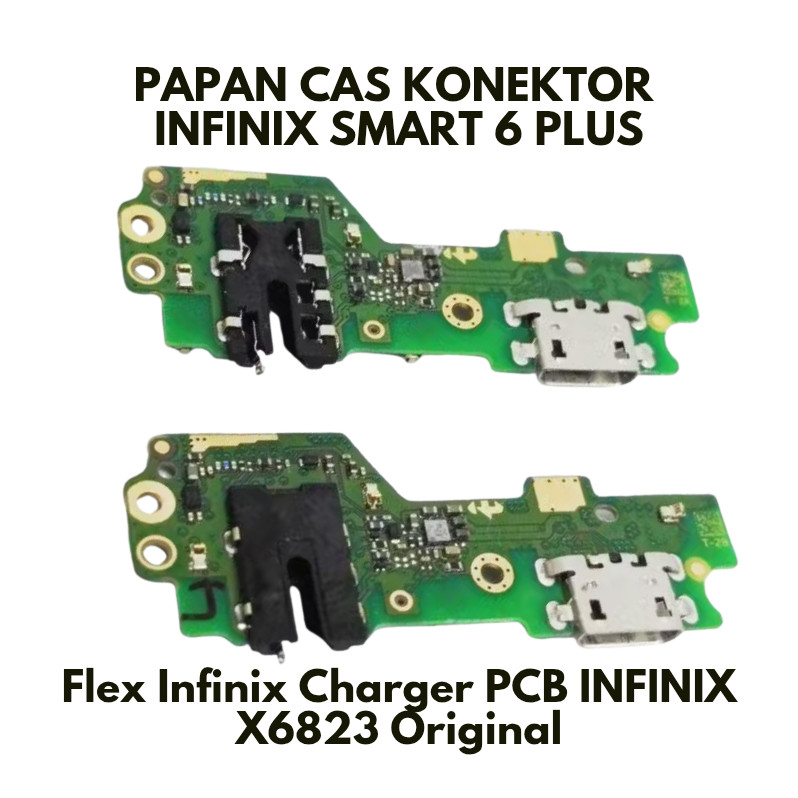 PAPAN CAS KONEKTOR INFINIX SMART 6 PLUS Flex Infinix Charger PCB INFINIX X6823 Original