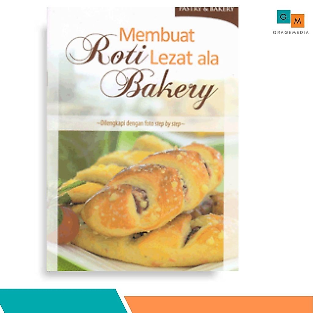 Buku Resep Membuat Roti Lezat Ala Bakery - Demedia