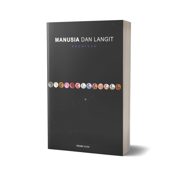 

Buku Luka Langit Sebuah Mimpi Manusia dan Langit buku Archives Menceritakan tentang langit melalui lensa seorang Fotografer By Rogbi Adam - FS Original - Manusia dan langit