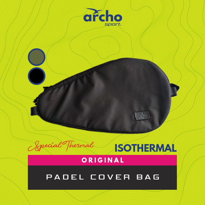 ARCHO Padel Cover Bag ISOTHERMAL / Tas Sarung Original 100% Racket Cover, Raket Pelindung
