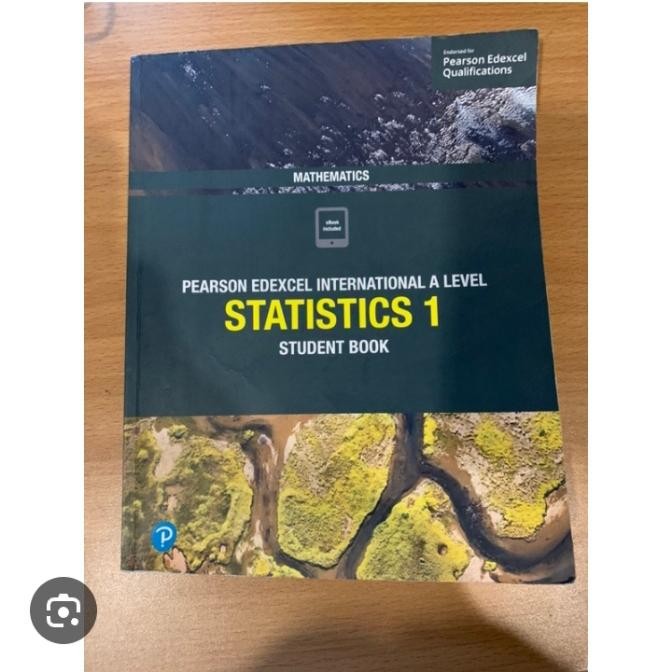 

PEARSON EDEXCEL INTERNATIONAL AS/A LEVEL STATISTIC 1 STUDENTS BOOK