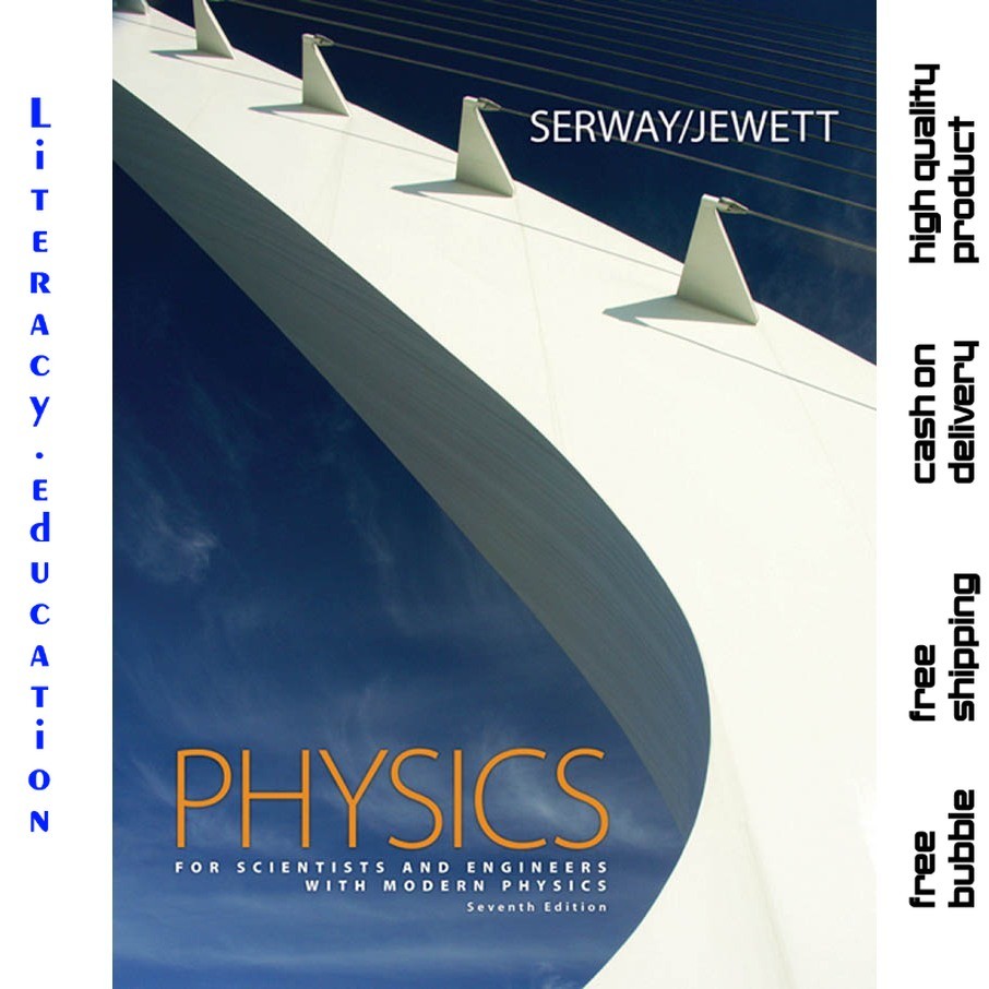 PHYSICS FOR SCIENTISTS AND ENGINEERS WITH MODERN PHYSICS SEVENTH EDITION SERWAY - JEWETT