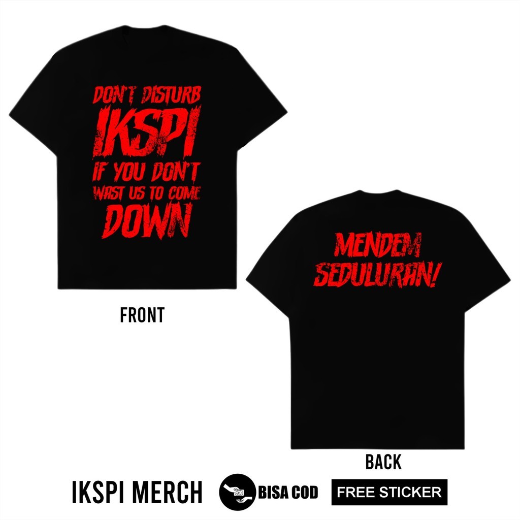 KAOS IKSPI MENDEM SEDULURAN DON'T DISTRUB IKSPI KAOS MAWAR IKSPI - KAOS IKSPI TERBARU  (KPSB)
