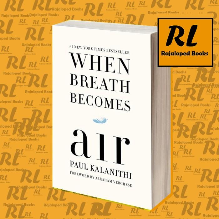 When Breath Becomes Air Paul Kalanithi