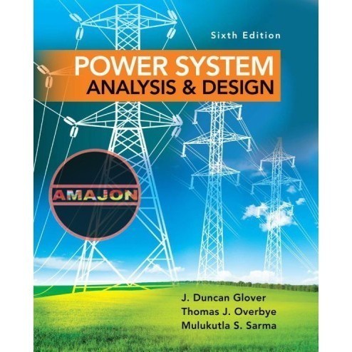Buku Power System Analysis and Design J. Duncan Glover, Thomas J. Overbye, Mulukutla S. Sarma