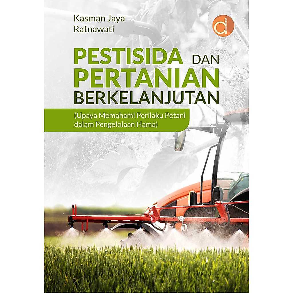 Deepublish - Buku Pestisida dan Pertanian Berkelanjutan - Buku Pertanian