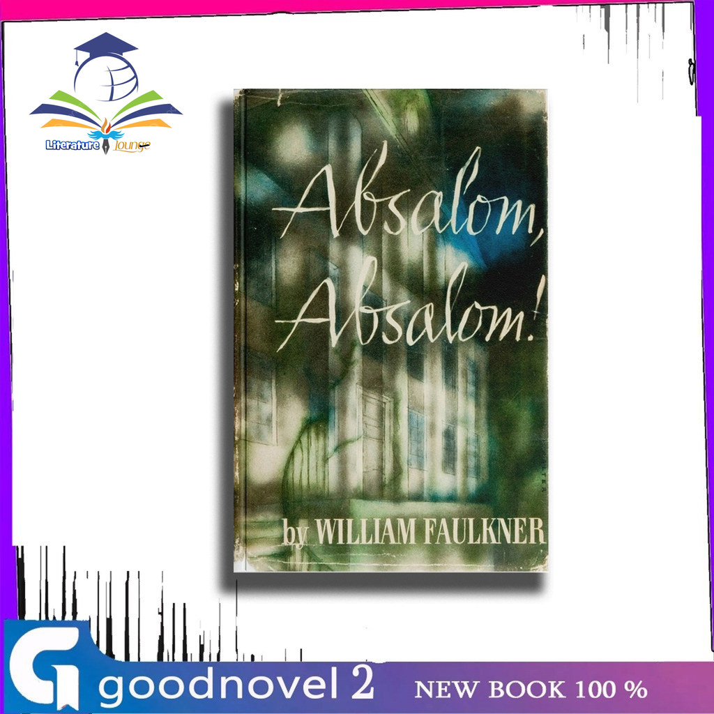 Absalom, Absalom by William Faulkner