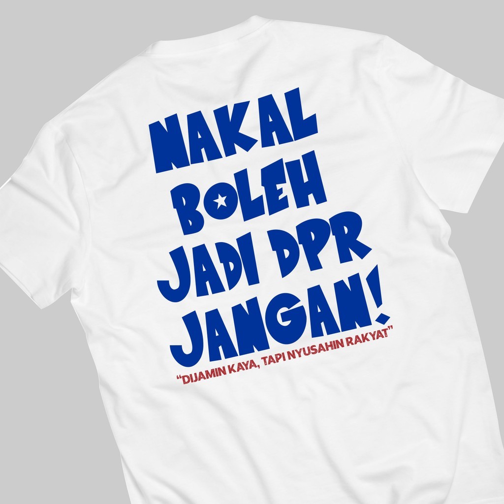 Kaos Sindiran Dpr Nakal Boleh Jadi Dpr Jangan Bahan Premium