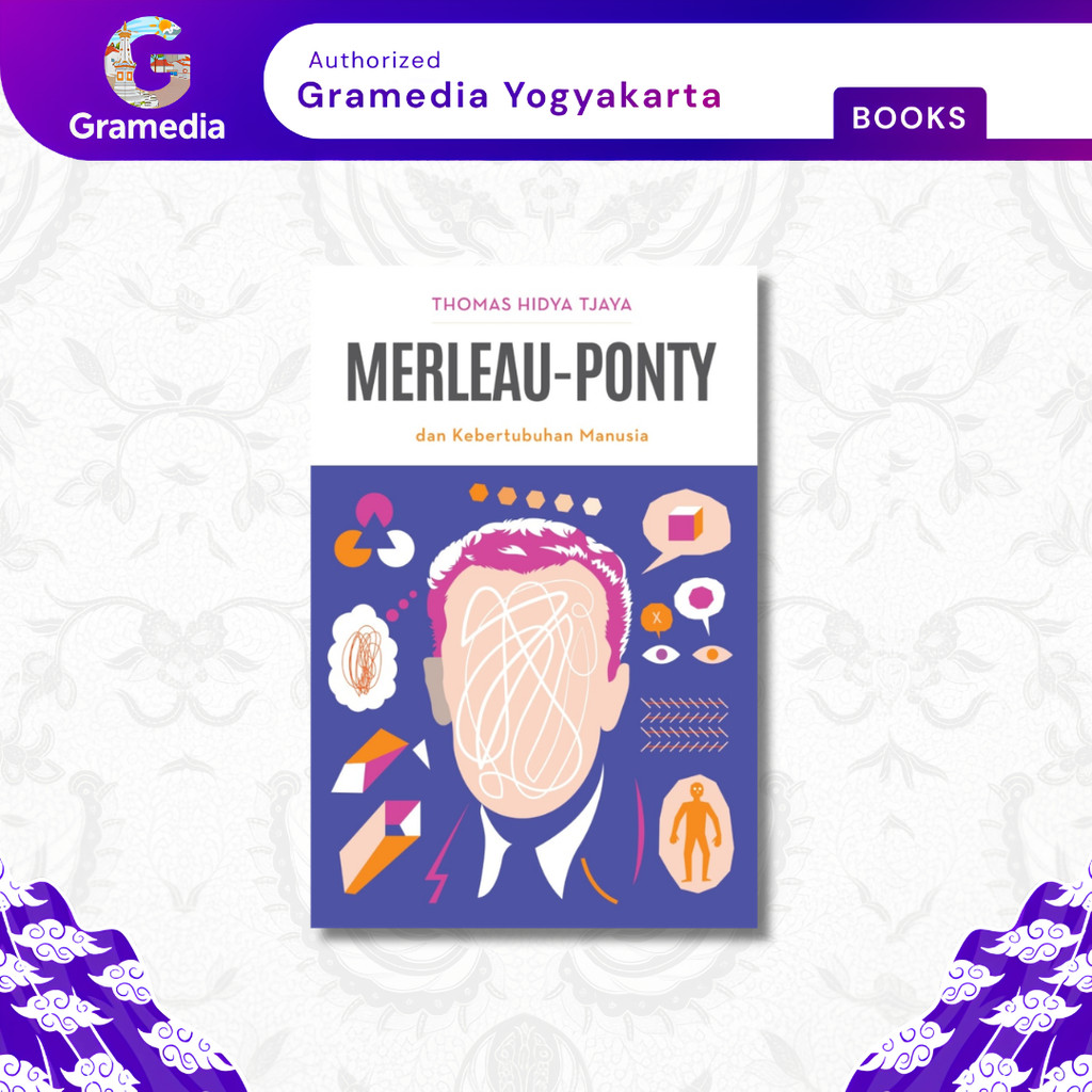 Gramedia Yogya -  Seri Pemikiran: Merleau-Ponty Dan Kebertubuhan ( Thomas Hidya Tjaya )