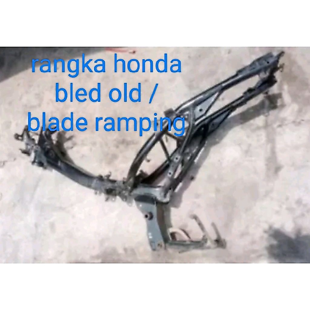 RANGKA / BATANGAN HONDA BLED OLD / BLADE RAMPING ASLI ORIGINAL