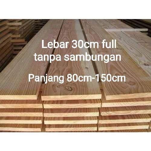 PAPAN AMBALAN KAYU PINUS LEBAR 30CM FULL - 30cm x 80cm 1109