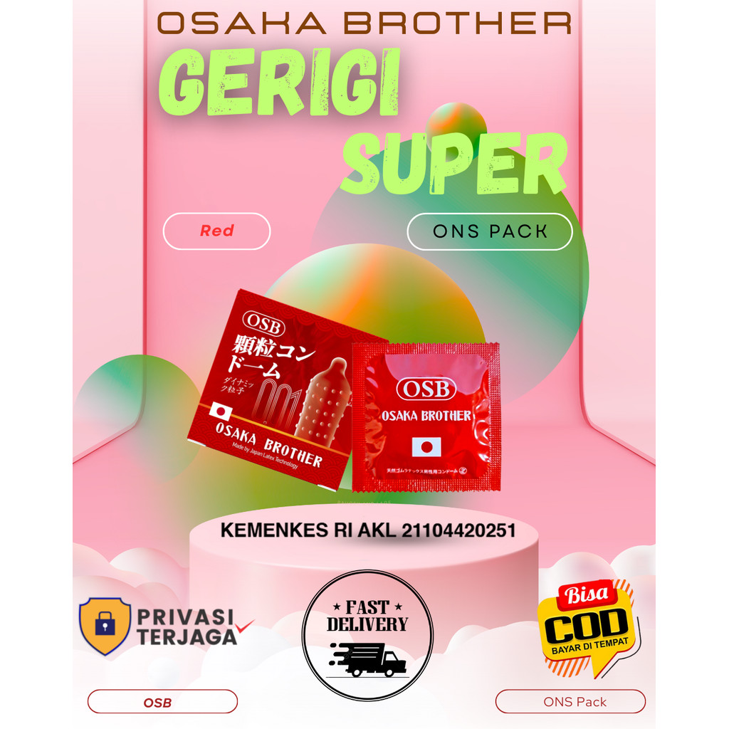 Kondom Osb Osaka Brother Gerigi Super - Ecer Isi 1 Pcs Kondom Tipis Impor Jepang Japan