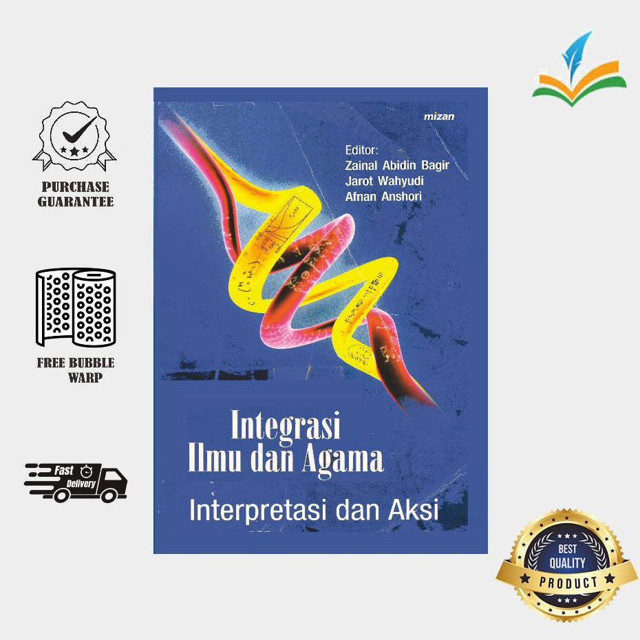 Integrasi ilmu dan agama interpretasi dan aksi Ed Zainal Abidin bagir