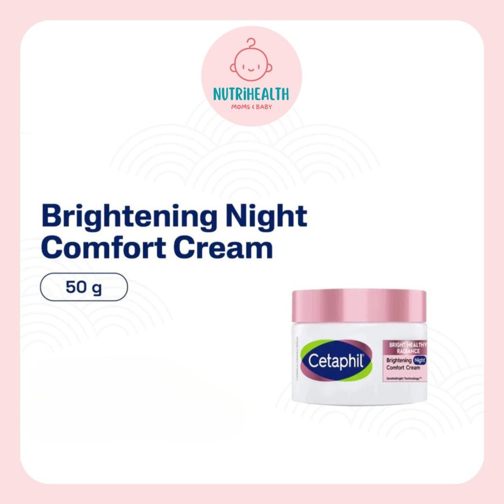 Cetaphil Bright Healthy Radiance Brightening Night Comfort Cream 50g dengan Glycerin Niacinamide dan