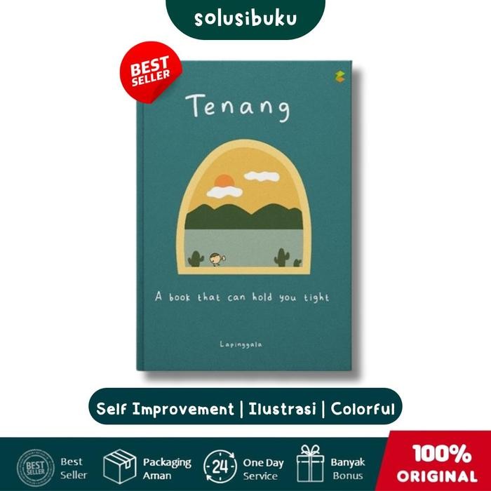 

solusibuku - Buku Tenang: A Book That Can Hold You Tight- Lapinggala (C-Klik Media) Self Improvement - BUKU SAJA