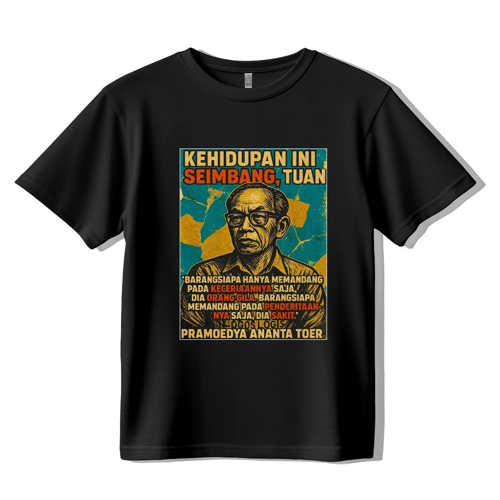 ( Kaos Anak ) PRAMOEDYA ANANTA TOER / Kata Bijak I T-shirt Katun Combed 24s