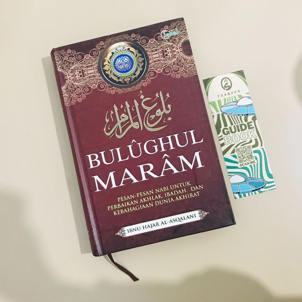 Kitab Terjemahan BULUGHUL MARAM Perbaikan Akhlak Ibadah Kebahagiaan Dunia Akhirat Penerbit JABAL
