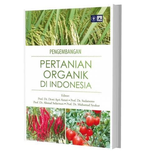 Original Buku Pengembangan Pertanian Organik di Indonesia IPB